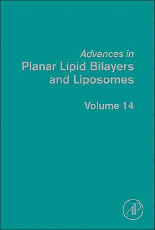 Advances In Planar Lipid Bilayers And Liposomes by Ales Iglic