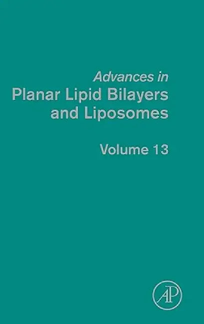 Advances In Planar Lipid Bilayers And Liposomes by Ales Iglic
