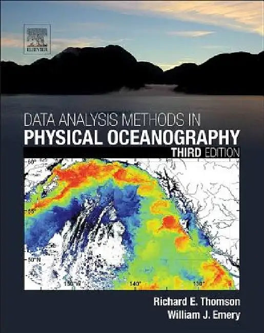 Data Analysis Methods in Physical Oceanography by Richard E. Thomson