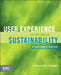 User Experience in the Age of Sustainability: A Practitioner’s Blueprint by Kem-Laurin Kramer