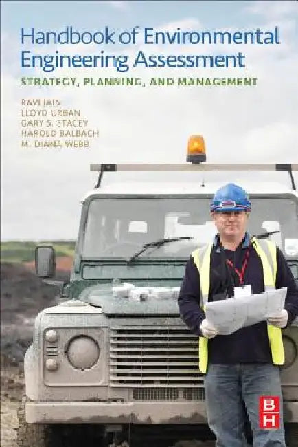 Handbook of Environmental Engineering Assessment: Strategy, Planning, and Management by Ravi Jain