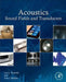 Acoustics: Sound Fields and Transducers by Tim Mellow