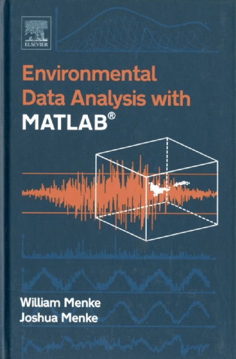 Environmental Data Analysis With Matlab  by William Menke