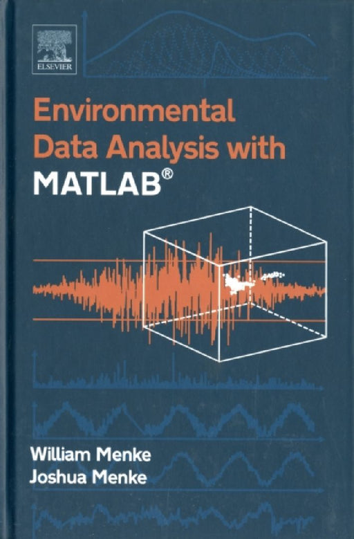 Environmental Data Analysis With Matlab  by William Menke