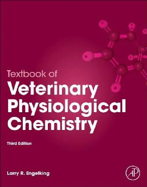 Textbook of Veterinary Physiological Chemistry by Larry Engelking