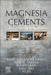 Magnesia Cements: From Formulation to Application by Mark Shand
