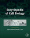 Encyclopedia Of Cell Biology by Ralph A. Bradshaw