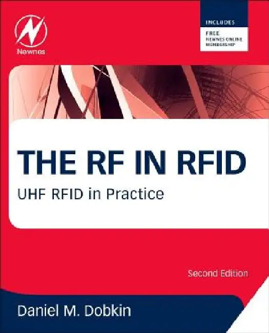 The RF in RFID: UHF RFID in Practice by Daniel Dobkin