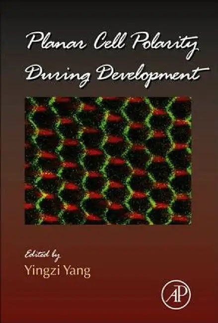 Planar Cell Polarity During Development by Yingzi Yang