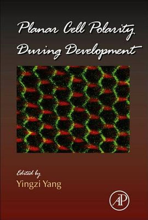 Planar Cell Polarity During Development by Yingzi Yang