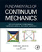 Fundamentals of Continuum Mechanics: With Applications to Mechanical, Thermomechanical, and Smart Materials by Stephen Bechtel