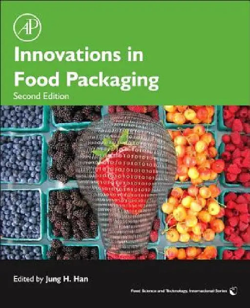 Innovations in Food Packaging by Jung H. Han