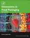 Innovations in Food Packaging by Jung H. Han