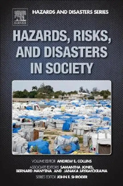 Hazards, Risks, and Disasters in Society by John F. Shroder
