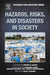 Hazards, Risks, and Disasters in Society by John F. Shroder