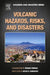 Volcanic Hazards, Risks and Disasters by John F. Shroder