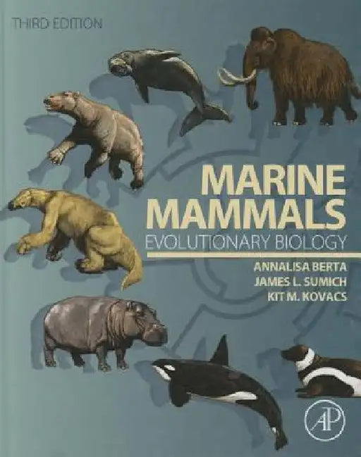 Marine Mammals: Evolutionary Biology by Annalisa Berta