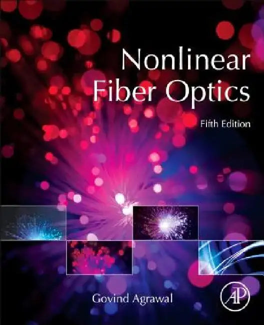 Nonlinear Fiber Optics by Govind P. Agrawal