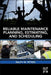 Reliable Maintenance Planning, Estimating, and Scheduling by Ralph Peters