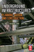 Underground Infrastructures: Planning, Design, and Construction by R. K. Goel