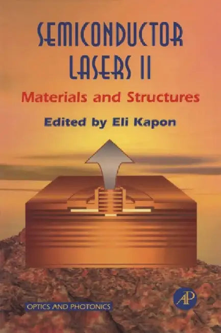 Semiconductor Lasers II: Materials and Structures by Kapon, Eli