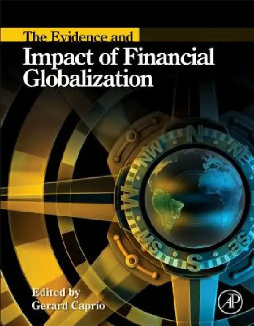The Evidence and Impact of Financial Globalization by Gerard Caprio