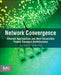 Network Convergence: Ethernet Applications and Next Generation Packet Transport Architectures by Vinod Joseph