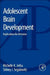 Adolescent Brain Development: Implications for Behavior by Michelle K. Jetha