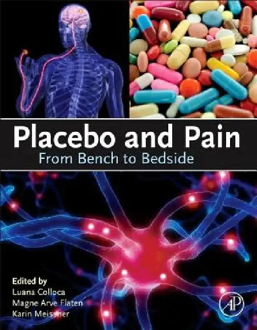 Placebo and Pain: From Bench to Bedside by Luana Colloca