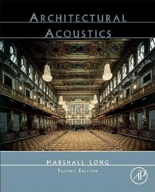 Architectural Acoustics by Marshall Long