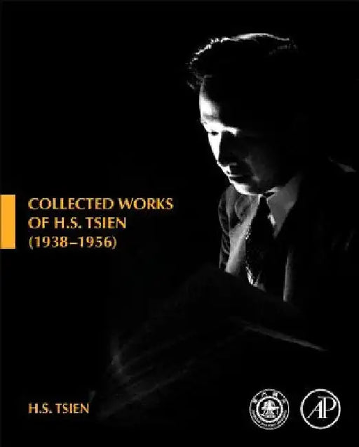 Collected Works of H. S. Tsien (1938-1956) by Tsien H. S.