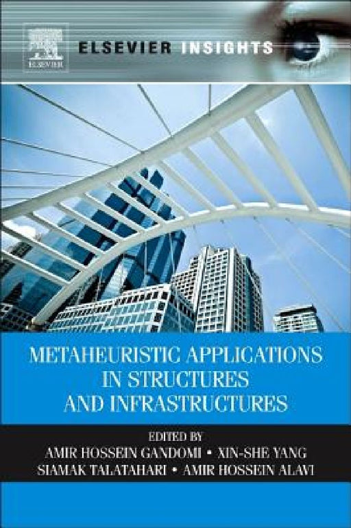 Metaheuristic Applications in Structures and Infrastructures by Xin-She Yang