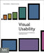 Visual Usability: Principles and Practices for Designing Digital Applications by Tania Schlatter