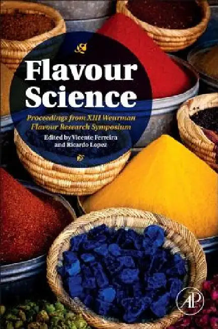 Flavour Science: Proceedings from XIII Weurman Flavour Research Symposium by Vicente Ferreira
