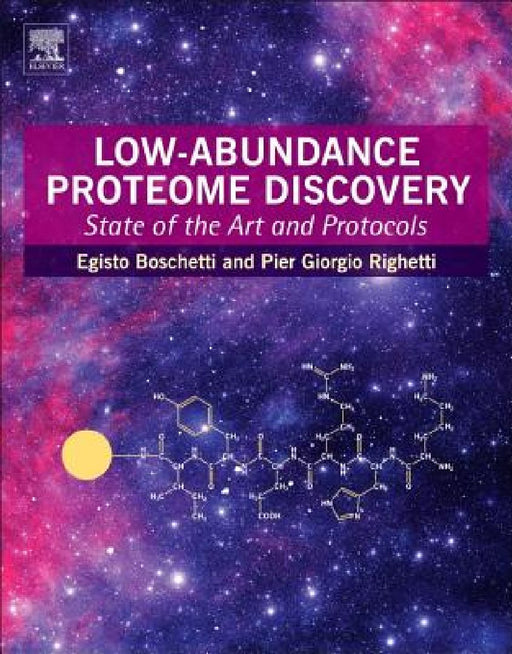 Low-Abundance Proteome Discovery: State of the Art and Protocols by Egisto Boschetti