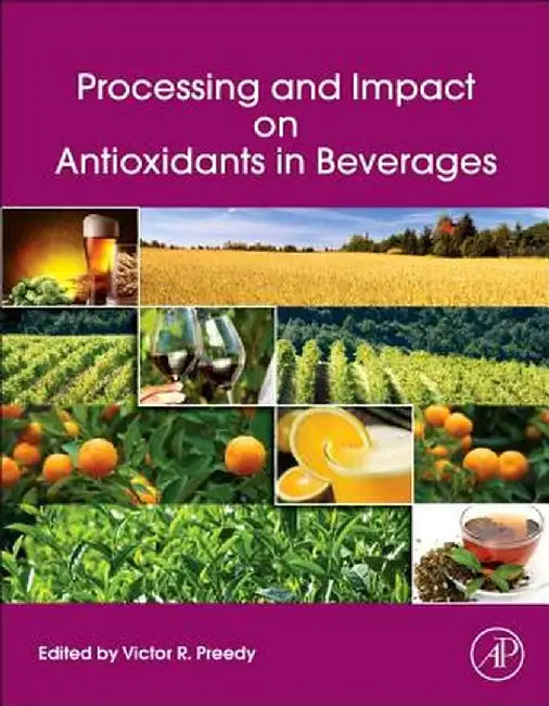 Processing And Impact On Antioxidants In Beverages by Victor R. Preedy