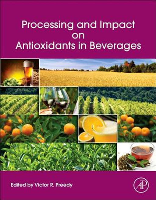 Processing And Impact On Antioxidants In Beverages by Victor R. Preedy