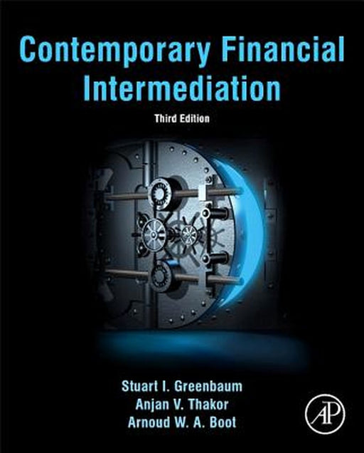 Contemporary Financial Intermediation by Anjan V. Thakor, Arnoud Boot
