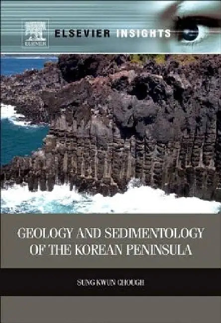 Geology and Sedimentology of the Korean Peninsula by Sung Kwun Chough
