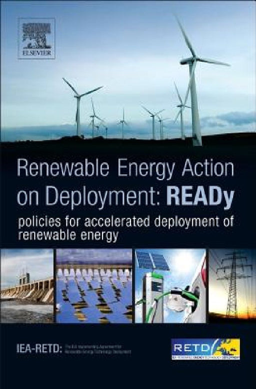 READy: Renewable Energy Action on Deployment: policies for accelerated deployment of renewable energy by Iea-Retd
