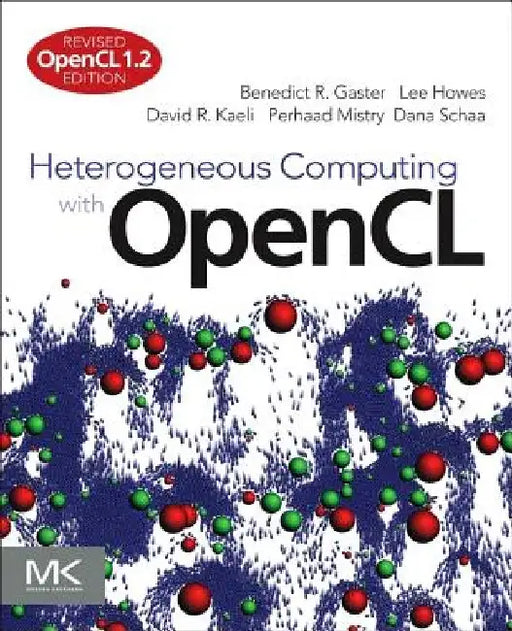 Heterogeneous Computing with OpenCL: Revised OpenCL 1 by Benedict Gaster