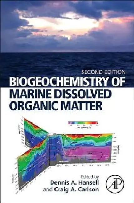Biogeochemistry of Marine Dissolved Organic Matter by Dennis A. Hansell