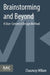 Brainstorming and Beyond: A User-Centered Design Method by Chauncey Wilson