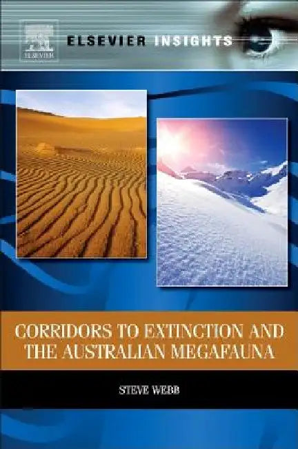 Corridors to Extinction and the Australian Megafauna by Steve Webb