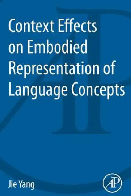 Context Effects on Embodied Representation of Language Concepts by Jie Yang