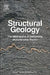 Structural Geology: The Mechanics of Deforming Metamorphic Rocks by Bruce E. Hobbs