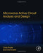 Microwave Active Circuit Analysis and Design by Poole, Clive
