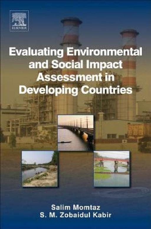 Evaluating Environmental and Social Impact Assessment in Developing Countries by Salim Momtaz