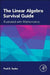 The Linear Algebra Survival Guide: Illustrated with Mathematica by Fred Szabo