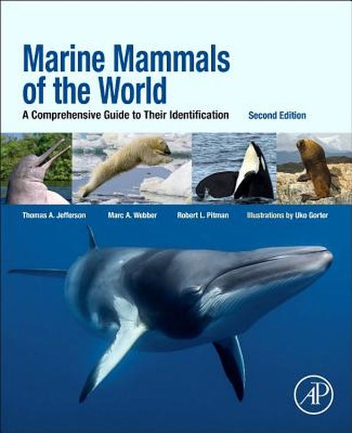 Marine Mammals Of The World: A Comprehensive Guide to Their Identification by Thomas Jefferson